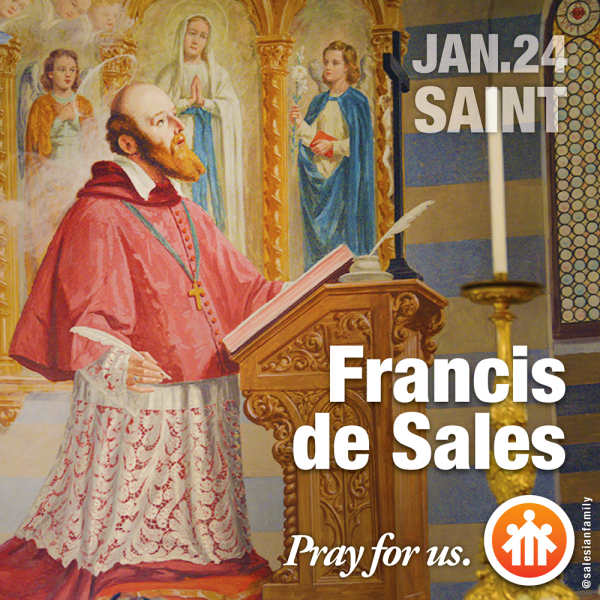 Saint Francis de Sales - Pray for us!