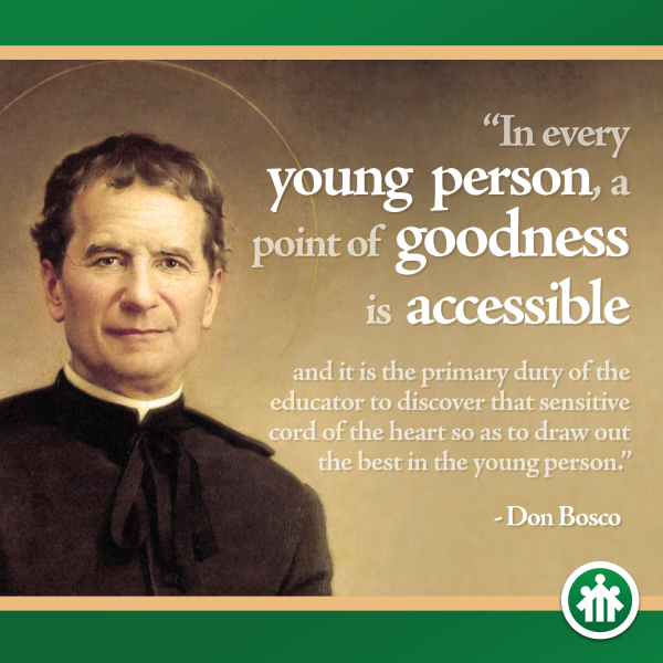 Don Bosco Quotes - There is Goodness in Every Young Person - Find It - Saint John Bosco - Don Bosco - San Giovanni Bosco - San Juan Bosco